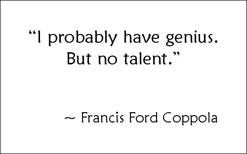 Quote by Francis Ford Coppola